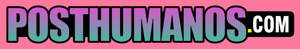 Posthumanos