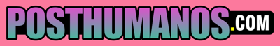 Posthumanos