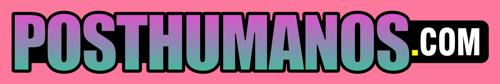 Posthumanos